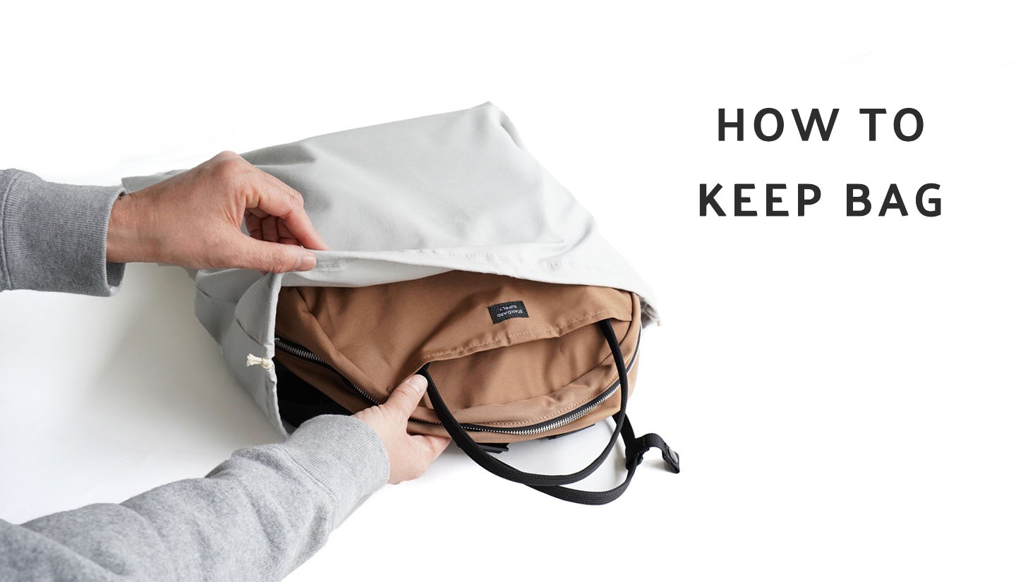 ＜ HOW TO ＞ KEEP BAG